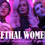 Lethal Women World of Femdom and Espionage (FINAL)